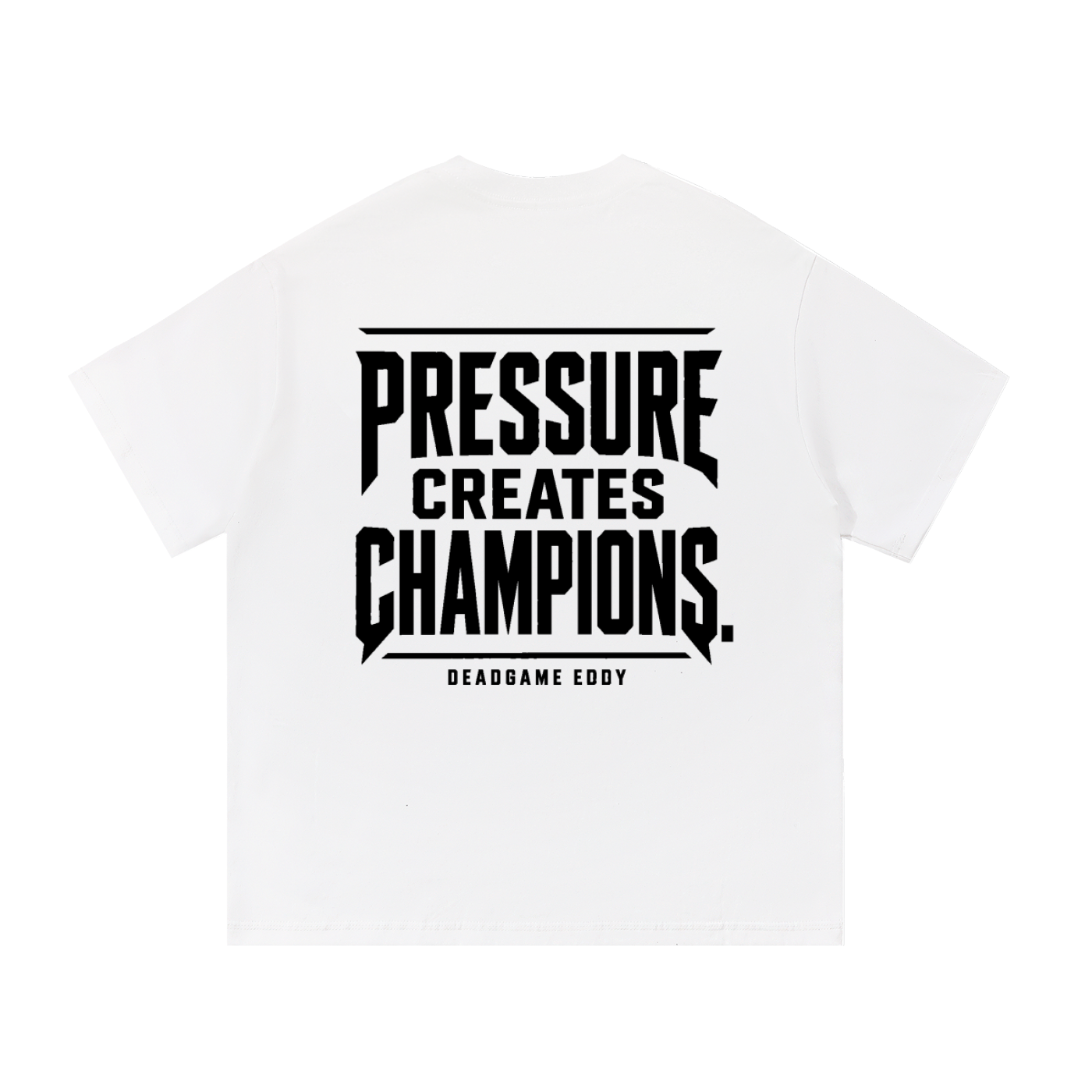DeadGame Eddy “Pressure Creates Champions” Signature  Essential Cotton T-Shirt