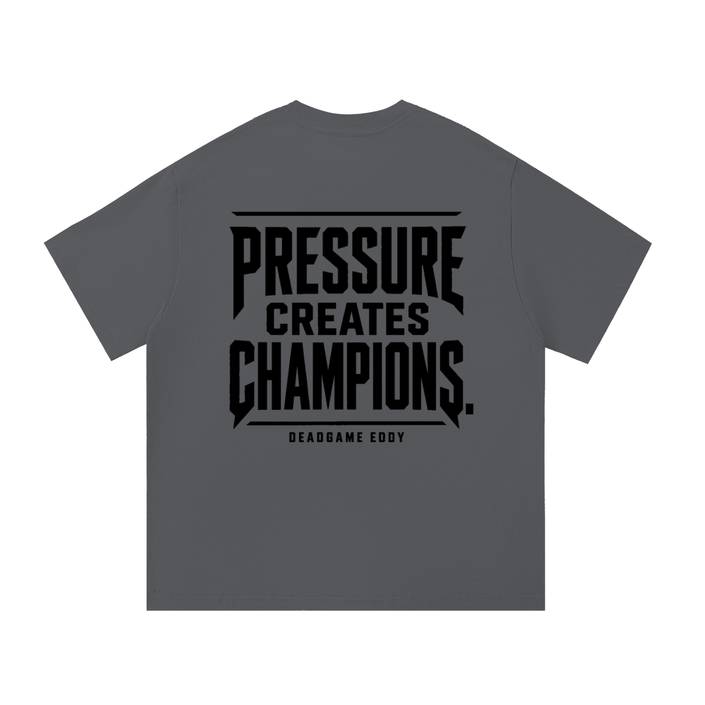 DeadGame Eddy “Pressure Creates Champions” Signature  Essential Cotton T-Shirt