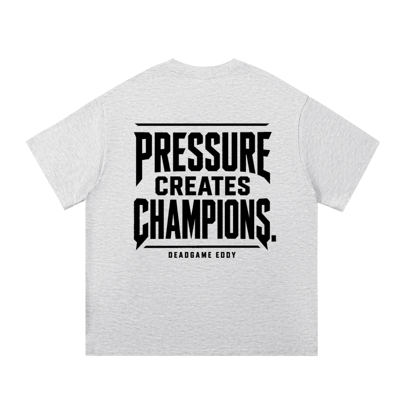 DeadGame Eddy “Pressure Creates Champions” Signature  Essential Cotton T-Shirt