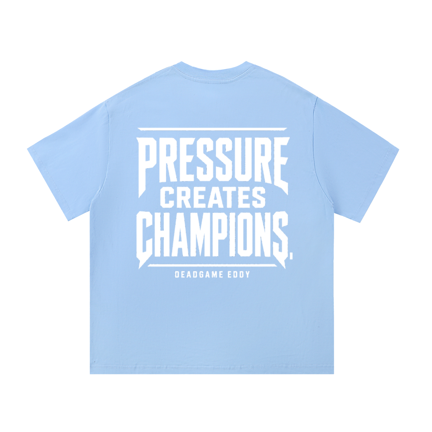 DeadGame Eddy “Pressure Creates Champions” Signature Essential Cotton T-Shirt