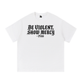 DeadGame “Be Violent, Show Mercy” Essentials Tee – White