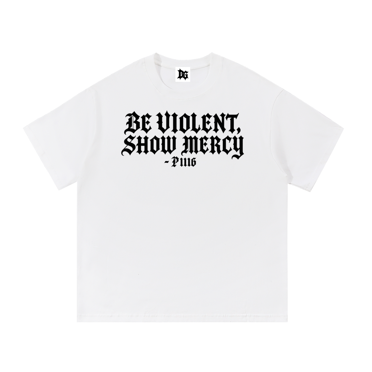 DeadGame “Be Violent, Show Mercy” Essentials Tee – White