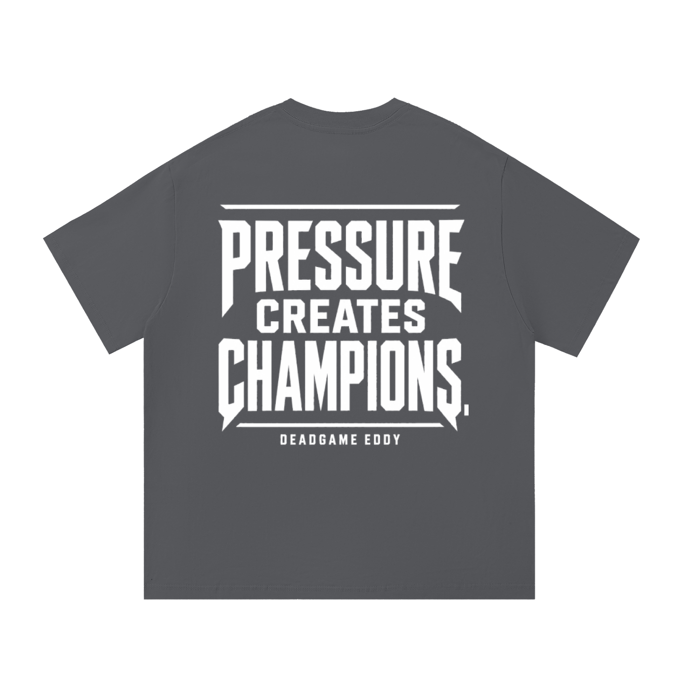 DeadGame Eddy “Pressure Creates Champions” Signature Essential Cotton T-Shirt